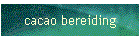 cacao bereiding